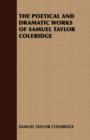 Image for THE Poetical and Dramatic Works of Samuel Taylor Coleridge