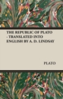 Image for THE Republic of Plato - Translated into English by A. D. Lindsay