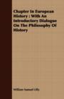 Image for Chapter In European History : With An Introductory Dialogue On The Philosophy Of History