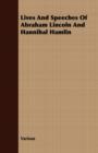 Image for Lives And Speeches Of Abraham Lincoln And Hannibal Hamlin