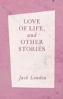 Image for Love Of Life, And Other Stories