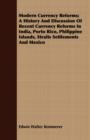 Image for Modern Currency Reforms; A History And Discussion Of Recent Currency Reforms In India, Porto Rico, Philippine Islands, Straits Settlements And Mexico