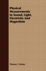 Image for Physical Measurements In Sound, Light, Electricity And Magnetism