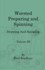 Image for Worsted Preparing and Spinning - Drawing And Spinning - Vol. 3