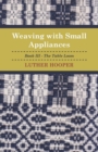 Image for Weaving With Small Appliances - Book III - The Table Loom