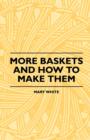 Image for More Baskets And How To Make Them