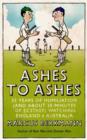 Image for Ashes to ashes  : 35 years of humiliation (and about 20 minutes of ecstasy) watching England v Australia