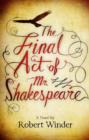 Image for The final act of Mr Shakespeare