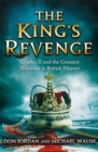 Image for The King&#39;s revenge  : Charles II and the greatest manhunt in British history