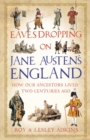 Image for Eavesdropping on Jane Austen&#39;s England