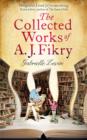 Image for The Collected Works of A. J. Fikry