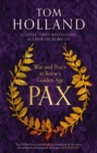 Image for Pax  : war and peace in Rome&#39;s golden age