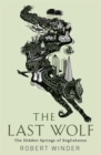 Image for The last wolf  : the hidden springs of Englishness