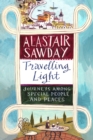 Image for Travelling light: journeys among special people and places