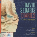 Image for David Sedaris diaries  : a visual compendium