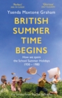 Image for British summer time begins: the school summer holidays 1930-1980