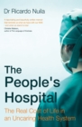 Image for The people&#39;s hospital  : stories from a healthcare system in crisis