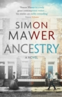 Ancestry  : a novel - Mawer, Simon