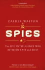 Image for Spies  : the epic intelligence war between East and West