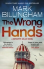 Image for The Wrong Hands : The new intriguing, unique and completely unpredictable Detective Miller mystery