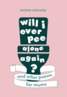 Image for Will I Ever Pee Alone Again?