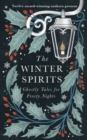 Image for The winter spirits  : ghostly tales for frosty nights