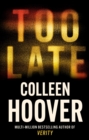 Too late - Hoover, Colleen