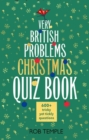 Image for The Very British Problems Christmas Quiz Book : 600+ fiendishly festive questions