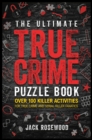 Image for The ultimate true crime puzzle book