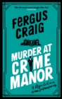 Image for Murder at Crime Manor : The parody crime novel nominated for the Everyman Bollinger Wodehouse Prize
