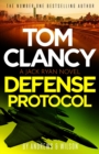 Image for Tom Clancy Defense Protocol : The latest Jack Ryan action-packed bestseller