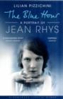 Image for The blue hour  : a portrait of Jean Rhys