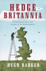 Image for Hedge Britannia  : a curious history of a British obsession