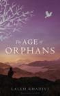 Image for The age of orphans
