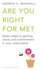 Image for Are you right for me?  : seven steps to getting clarity and commitment in your relationship