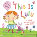 Image for This is Lulu  : a book about being quite little