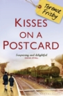 Image for Kisses on a postcard: a tale of wartime childhood