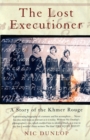 Image for The lost executioner: a story of Comrade Duch and the Khmer Rouge