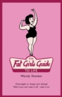Image for The fat girl&#39;s guide to life