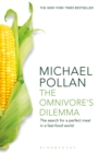 Image for The omnivore&#39;s dilemma: the search for a perfect meal in a fast-food world
