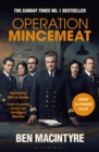 Image for Operation Mincemeat: the true spy story that changed the course of World War II
