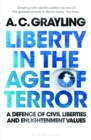 Image for Liberty in the age of terror: a defence of civil liberties and enlightenment values