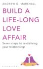 Image for Build a life-long love affair: seven steps to revitalising your relationship