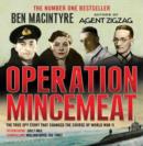 Image for Operation Mincemeat : The True Spy Story That Changed the Course of World War II