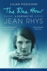 Image for The blue hour: a portrait of Jean Rhys