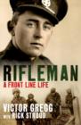 Image for Rifleman  : a front line life