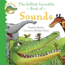 Image for The Selfish Crocodile Book of Sounds