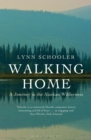 Image for Walking home: a journey in the Alaskan wilderness