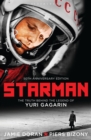 Image for Starman  : the truth behind the legend of Yuri Gagarin