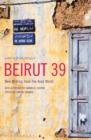 Image for Beirut39: new writing from the Arab world.
